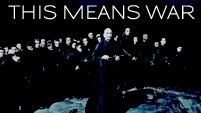 Harry Potter || This Means War